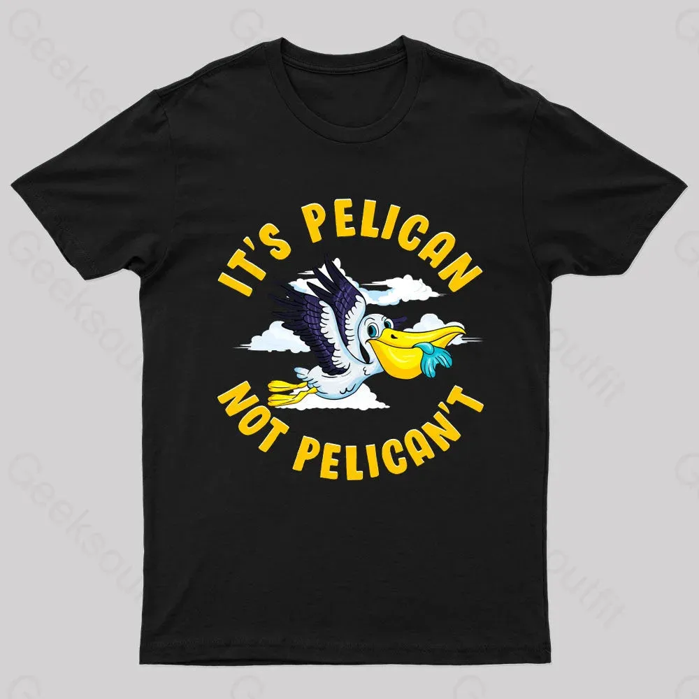 It Is Pelican Not Pelica Not Geek T-Shirt - Image 2