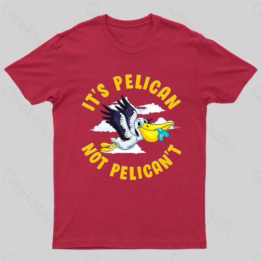 It Is Pelican Not Pelica Not Geek T-Shirt - Image 5