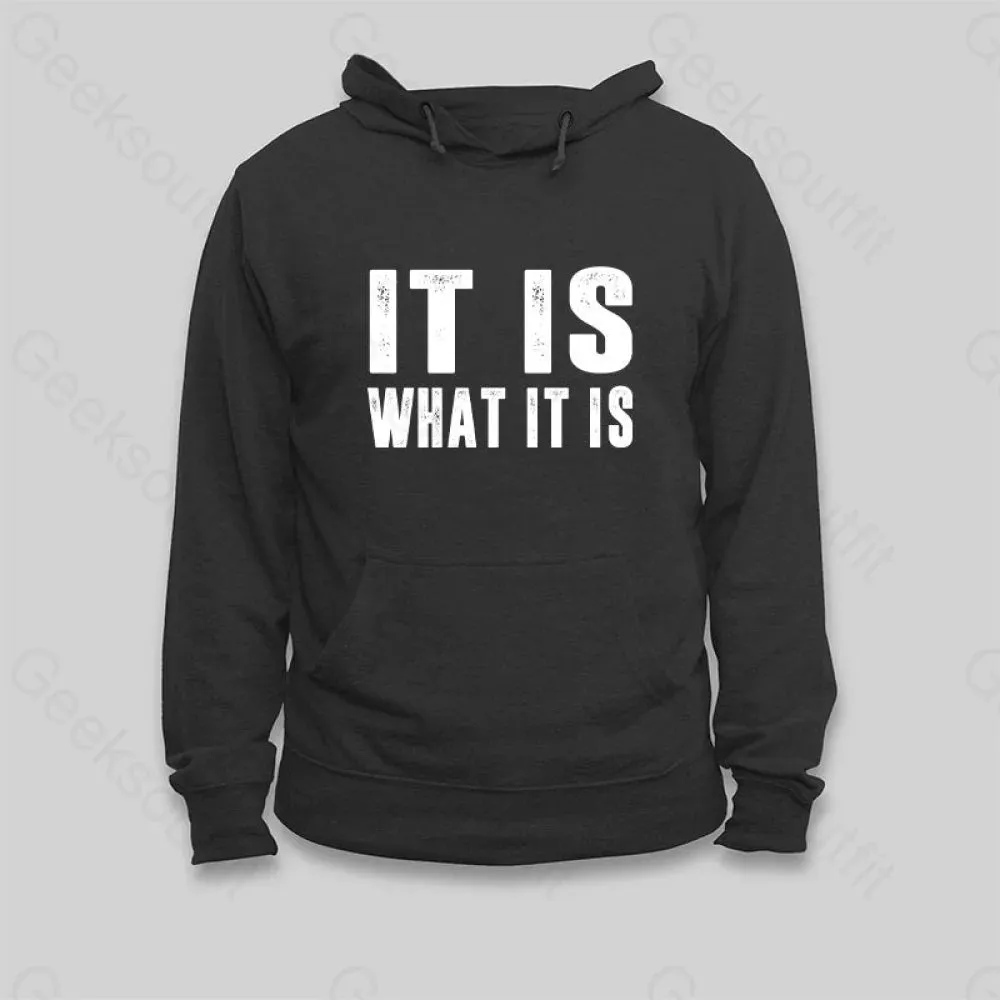 IT IS WHAT IT IS Hoodie - Image 2
