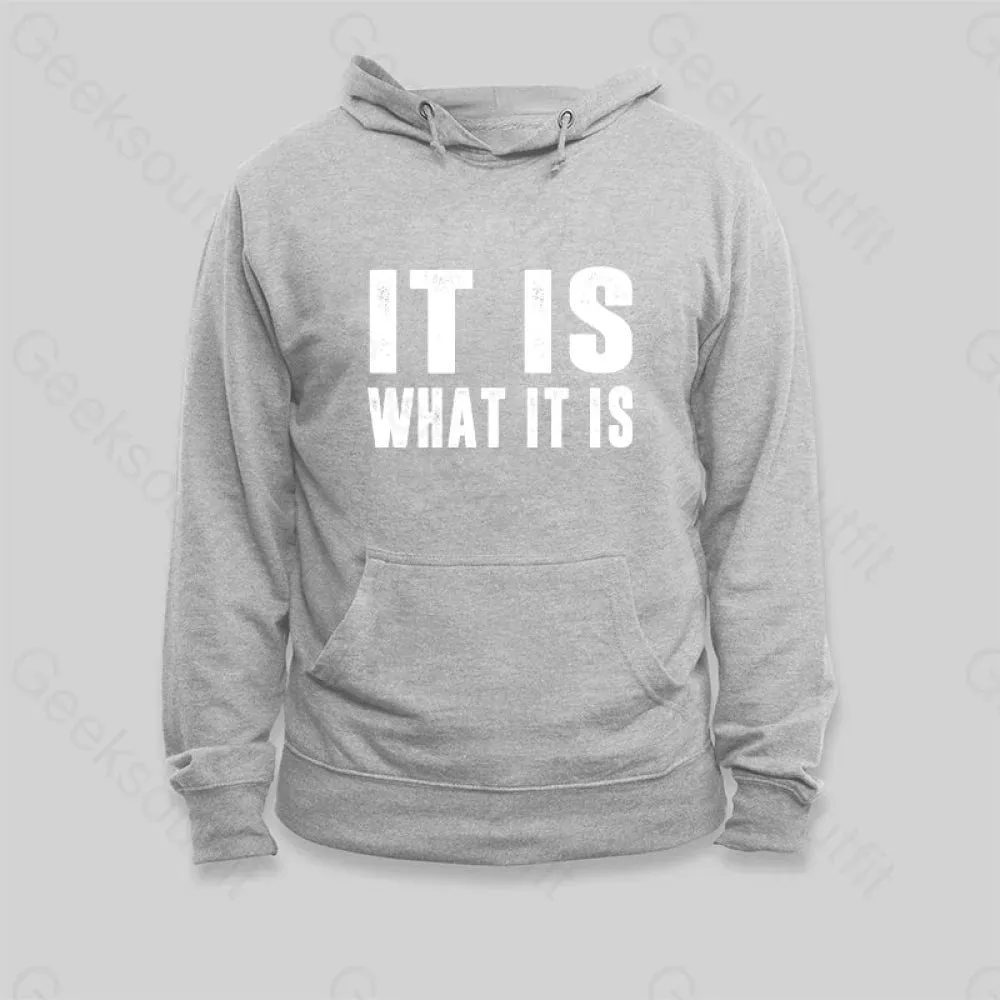 IT IS WHAT IT IS Hoodie - Image 4