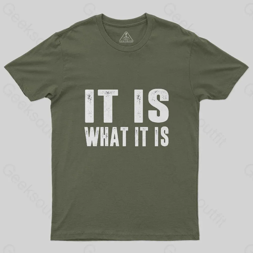 IT IS WHAT IT IS T-Shirt - Image 3