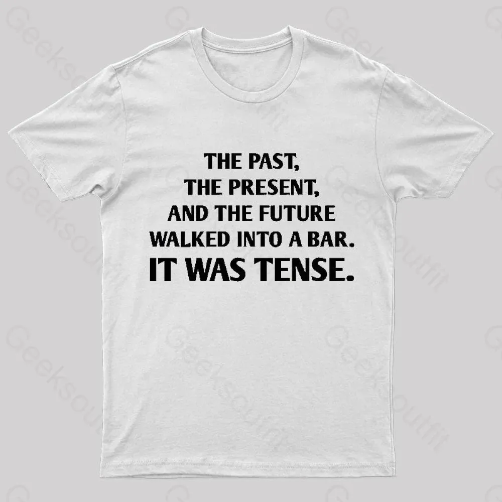 It Was Tense Nerd T-Shirt - Image 11
