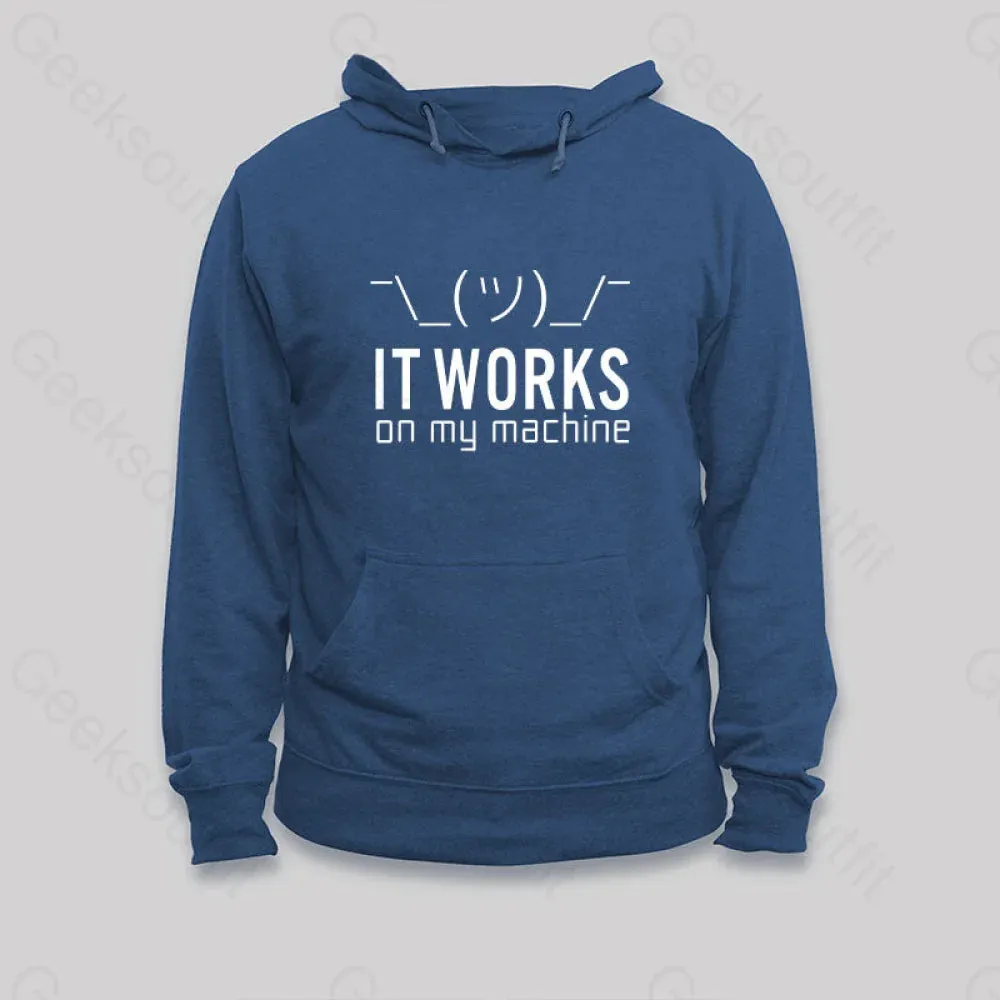 It Works on My Machine Hoodie
