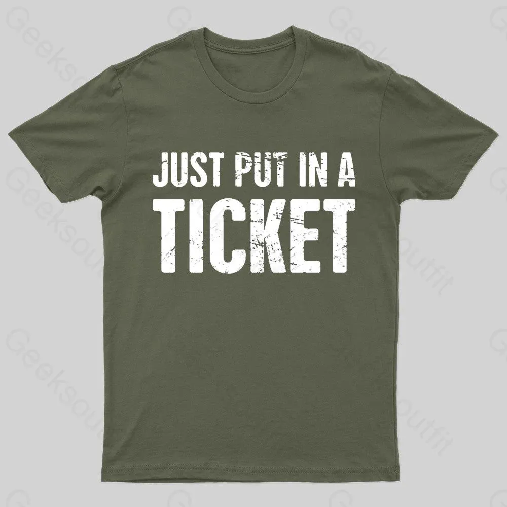 Just Put In A Ticket Geek T-Shirt - Image 2