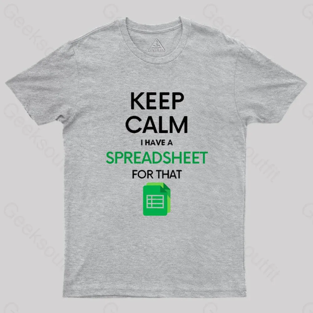 Keep Calm I have a Spreadsheet for that Geek T-Shirt - Image 4