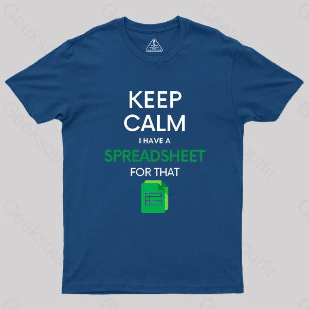 Keep Calm I have a Spreadsheet for that Geek T-Shirt - Image 2
