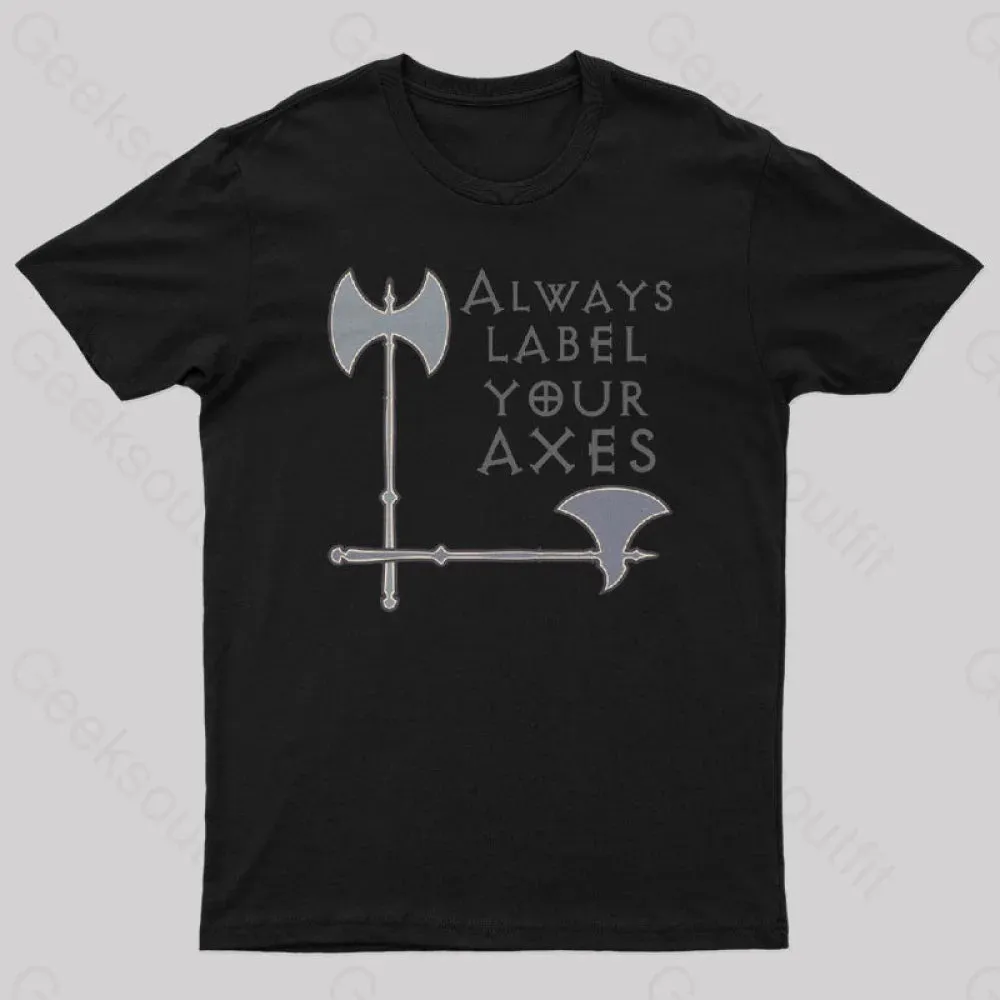 Label your axes Funny Math Geek T-Shirt