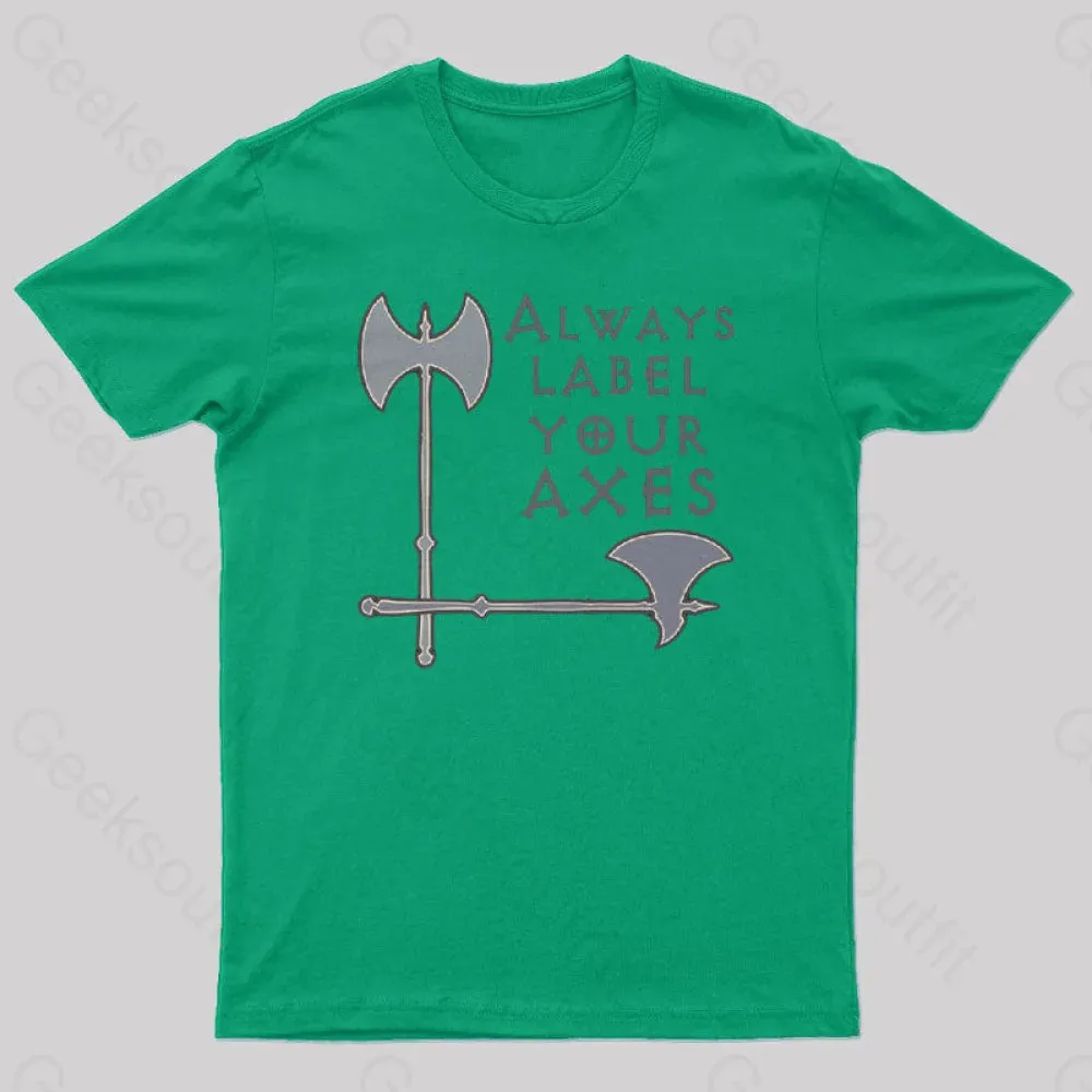 Label your axes Funny Math Geek T-Shirt - Image 9