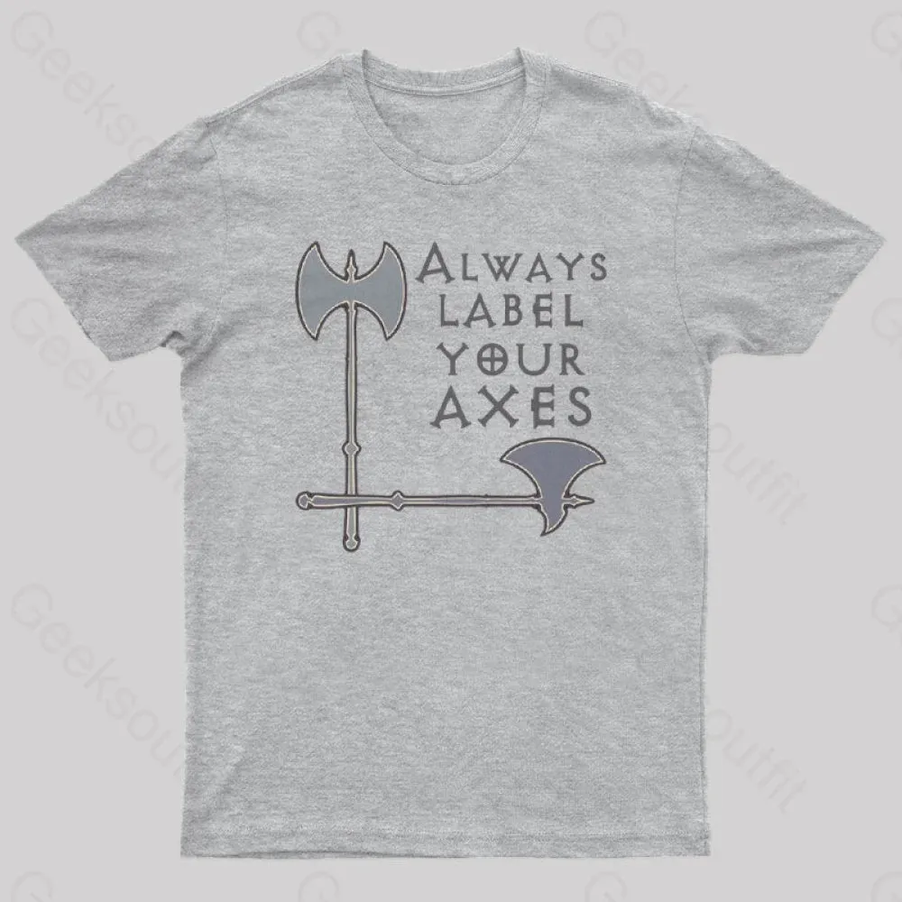 Label your axes Funny Math Geek T-Shirt - Image 3