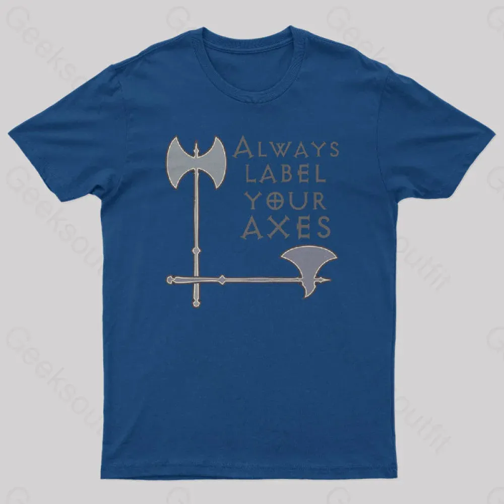 Label your axes Funny Math Geek T-Shirt - Image 2