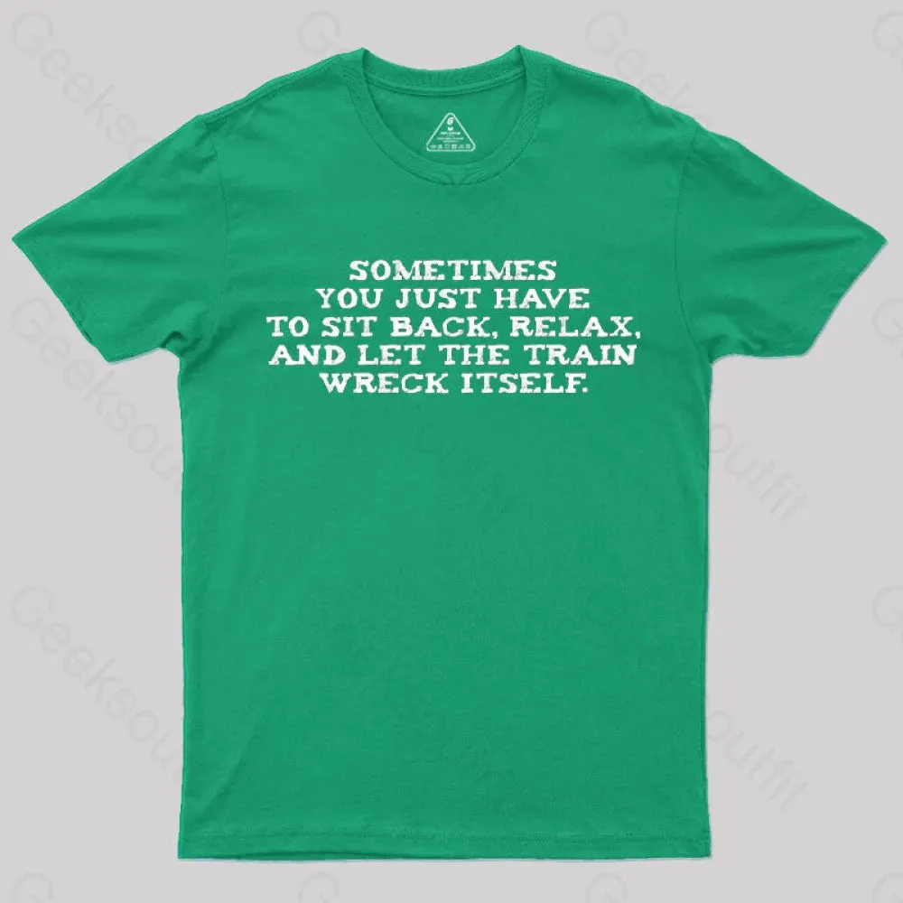 Let The Train Wreck Itself T-Shirt - Image 6