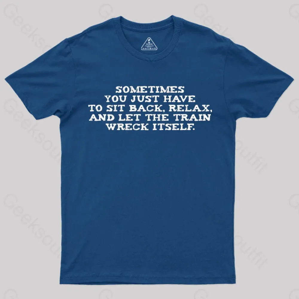 Let The Train Wreck Itself T-Shirt - Image 2