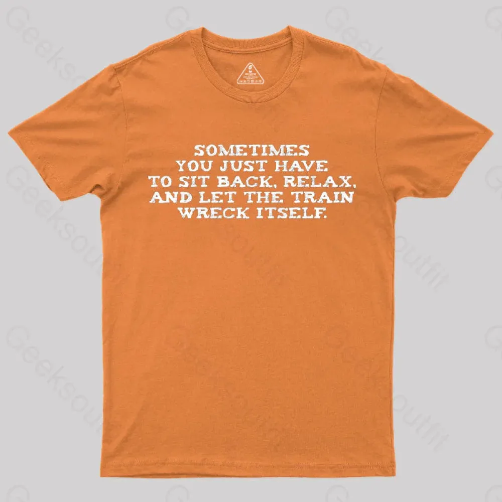 Let The Train Wreck Itself T-Shirt - Image 4
