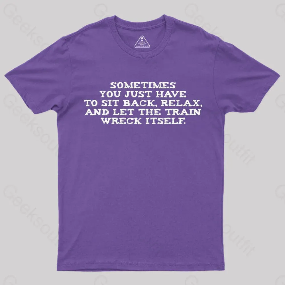 Let The Train Wreck Itself T-Shirt - Image 5