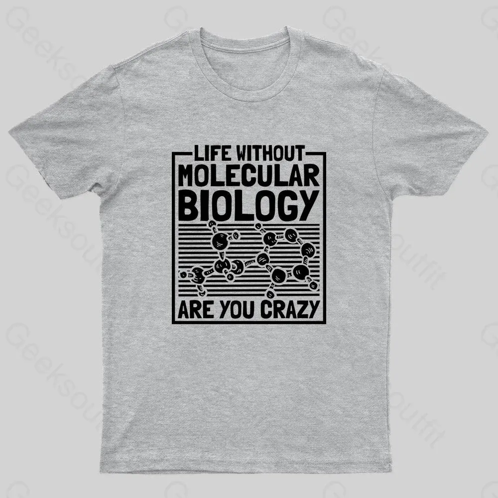 Life Without Molecular Nerd T-Shirt - Image 5