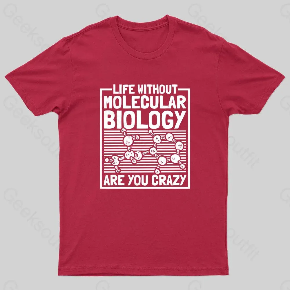 Life Without Molecular Nerd T-Shirt - Image 4