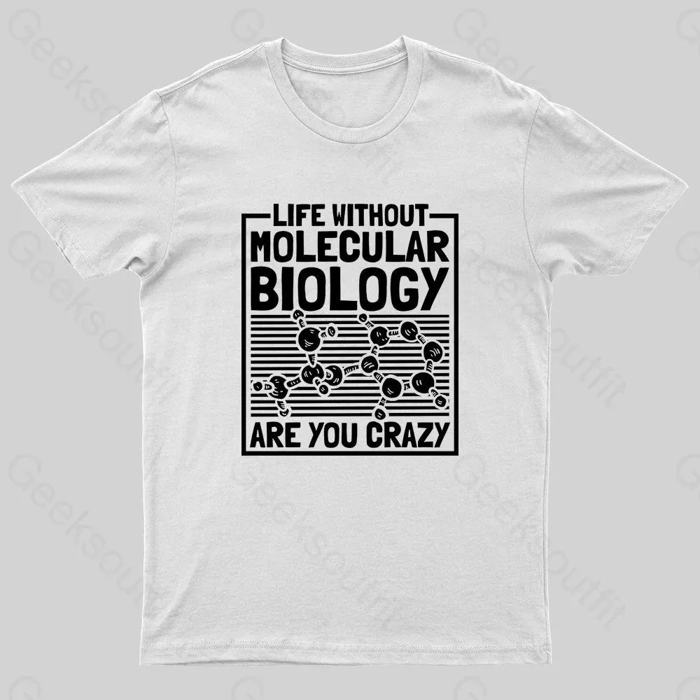 Life Without Molecular Nerd T-Shirt - Image 8