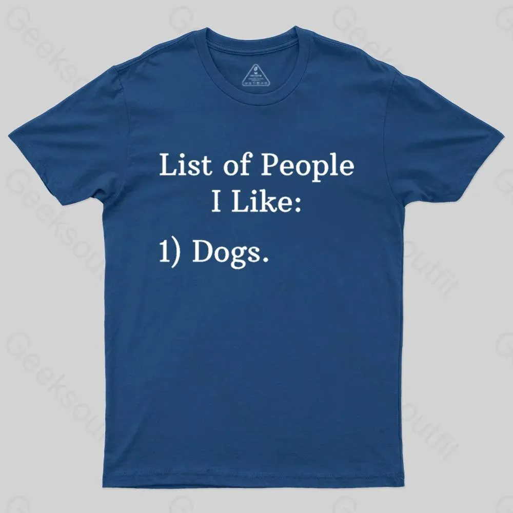 List Of People I Like: 1) Dogs. T-shirt - Image 2