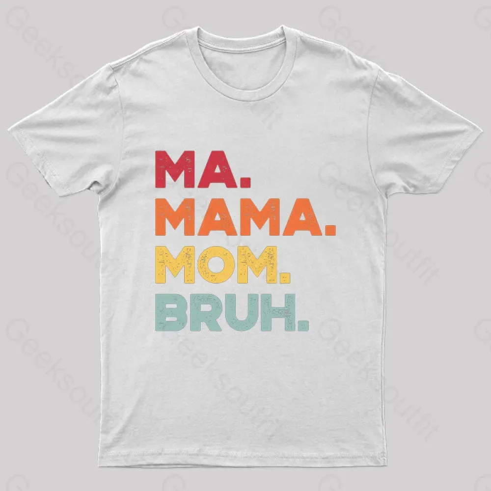 Ma Mama Mom Bruh Nerd T-Shirt - Image 7