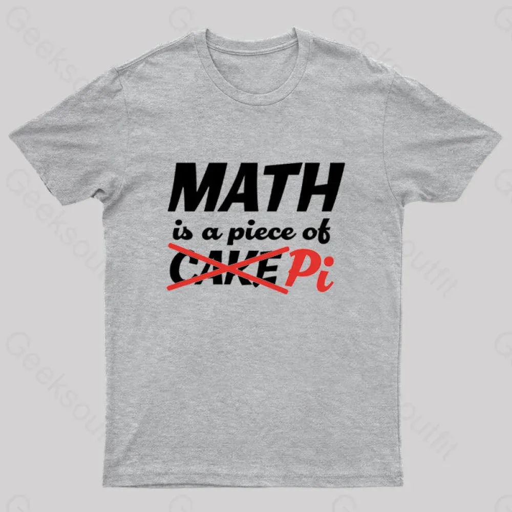 Math is a Piece of Pi Nerd T-Shirt - Image 6