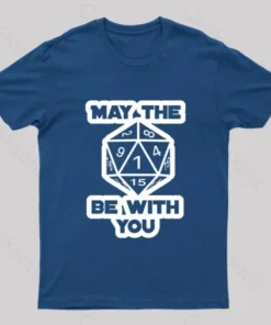 May the Dice Be With You Nerd T-Shirt