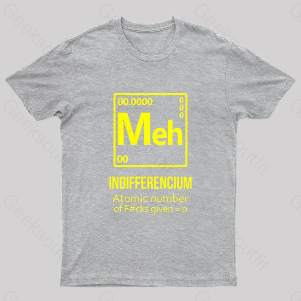 Meh Indifferencium Geek T-Shirt - Image 7