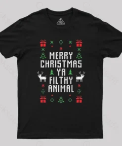 Merry Christmas You Filthy Animal Geek T-Shirt
