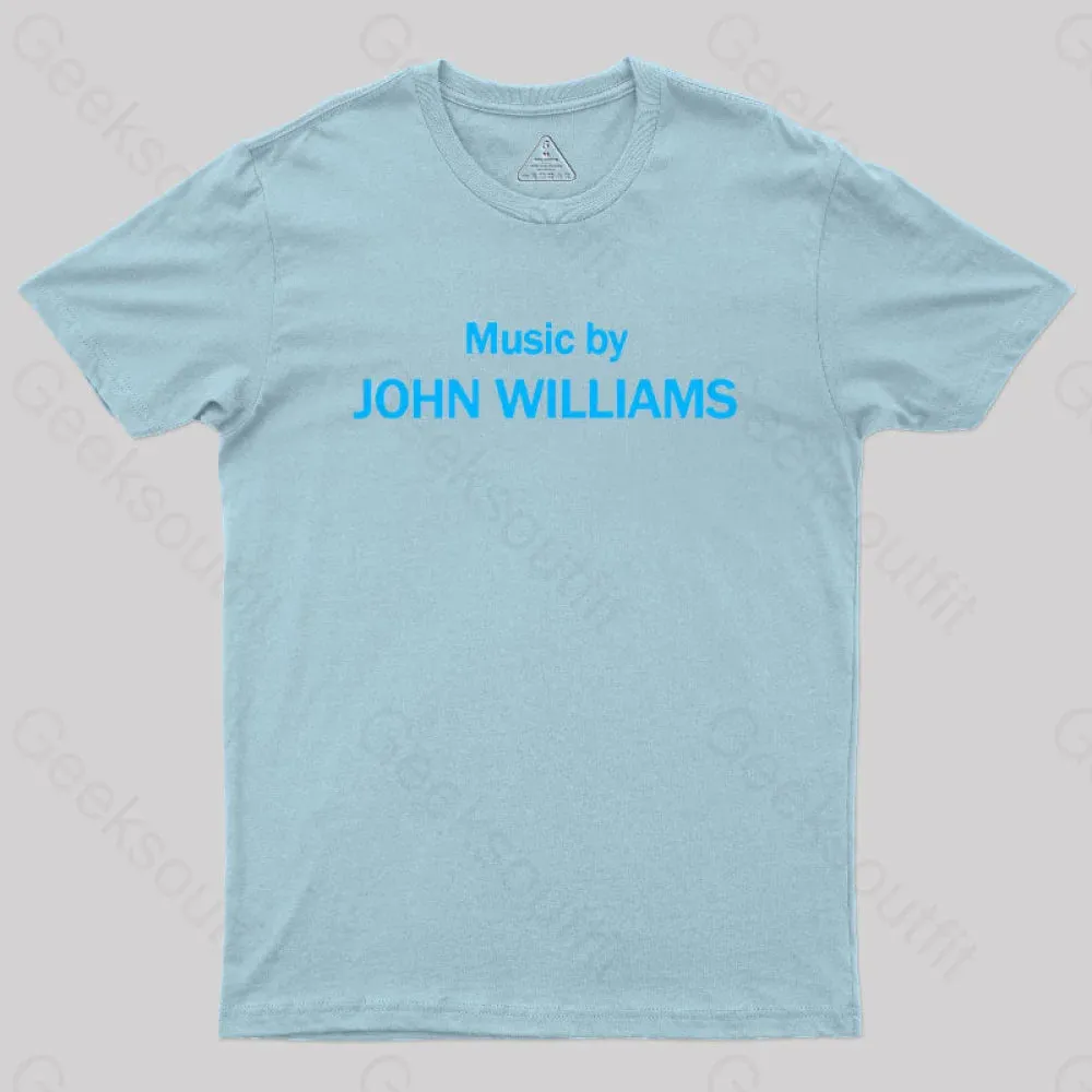 Music by John Williams Geek T-Shirt - Image 10