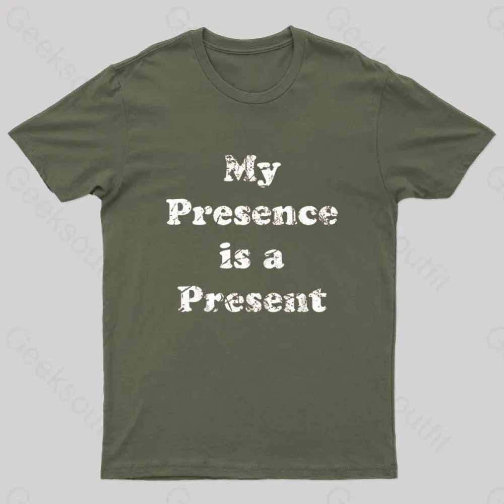 My Presence is A Present Geek T-Shirt - Image 3