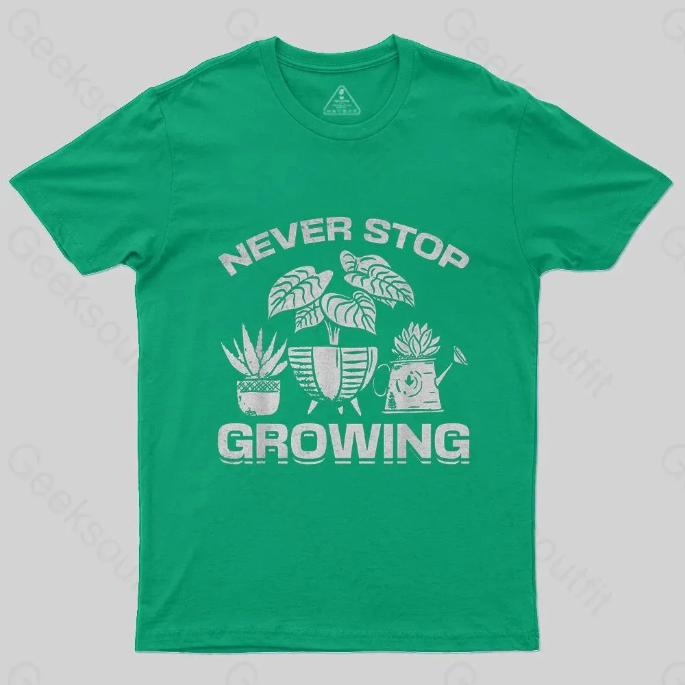 Never Stop Growing T-Shirt - Image 5