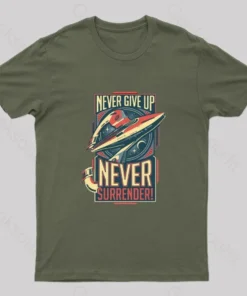 Never Surrender Geek T-Shirt