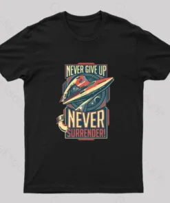 Alternative view of Never Surrender Geek T-Shirt