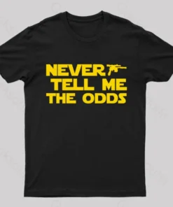 Never Tell Me The Odds Nerd T-Shirt