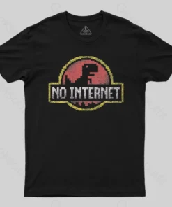 No Internet T-Shirt