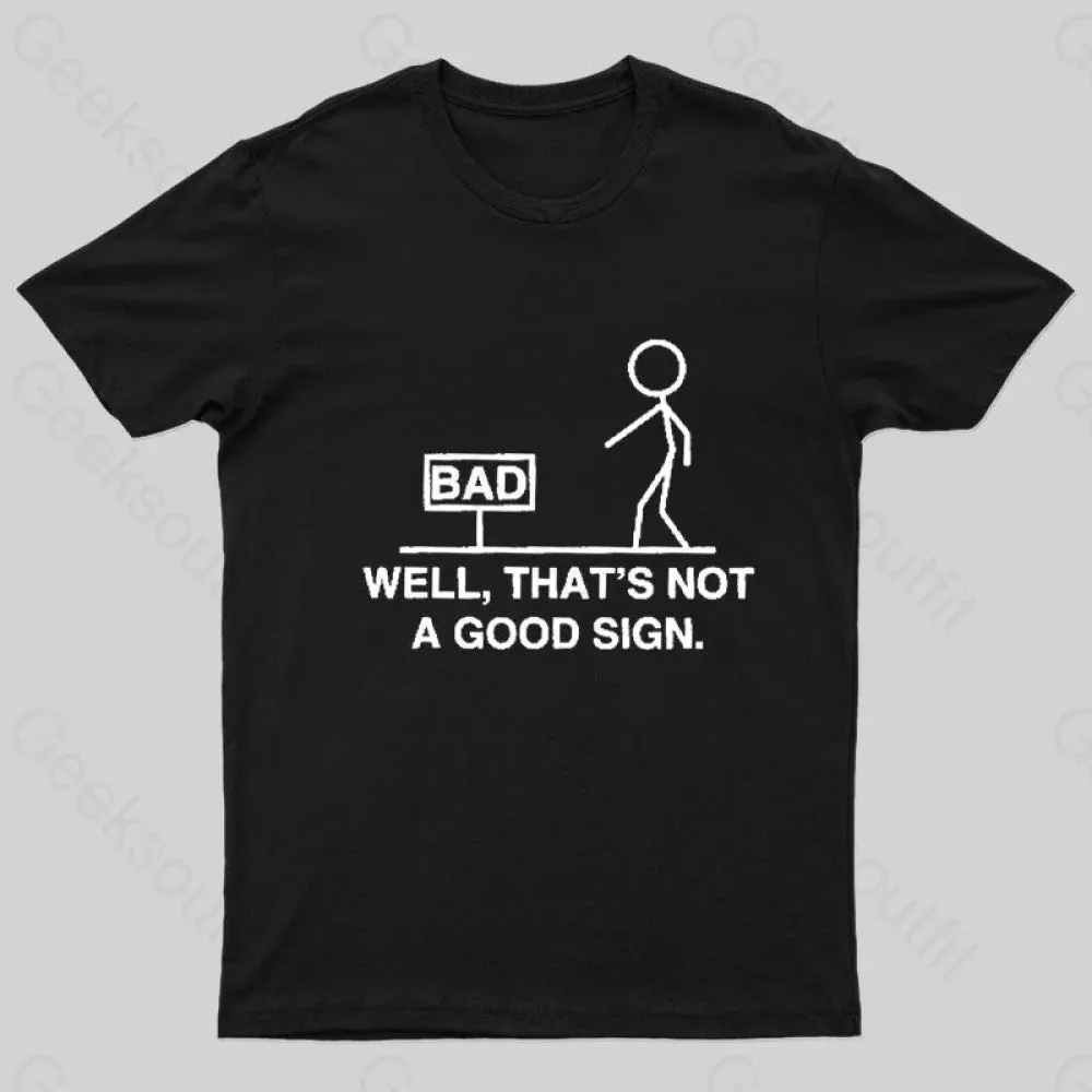 Not A Good Sign T-Shirt - Image 2