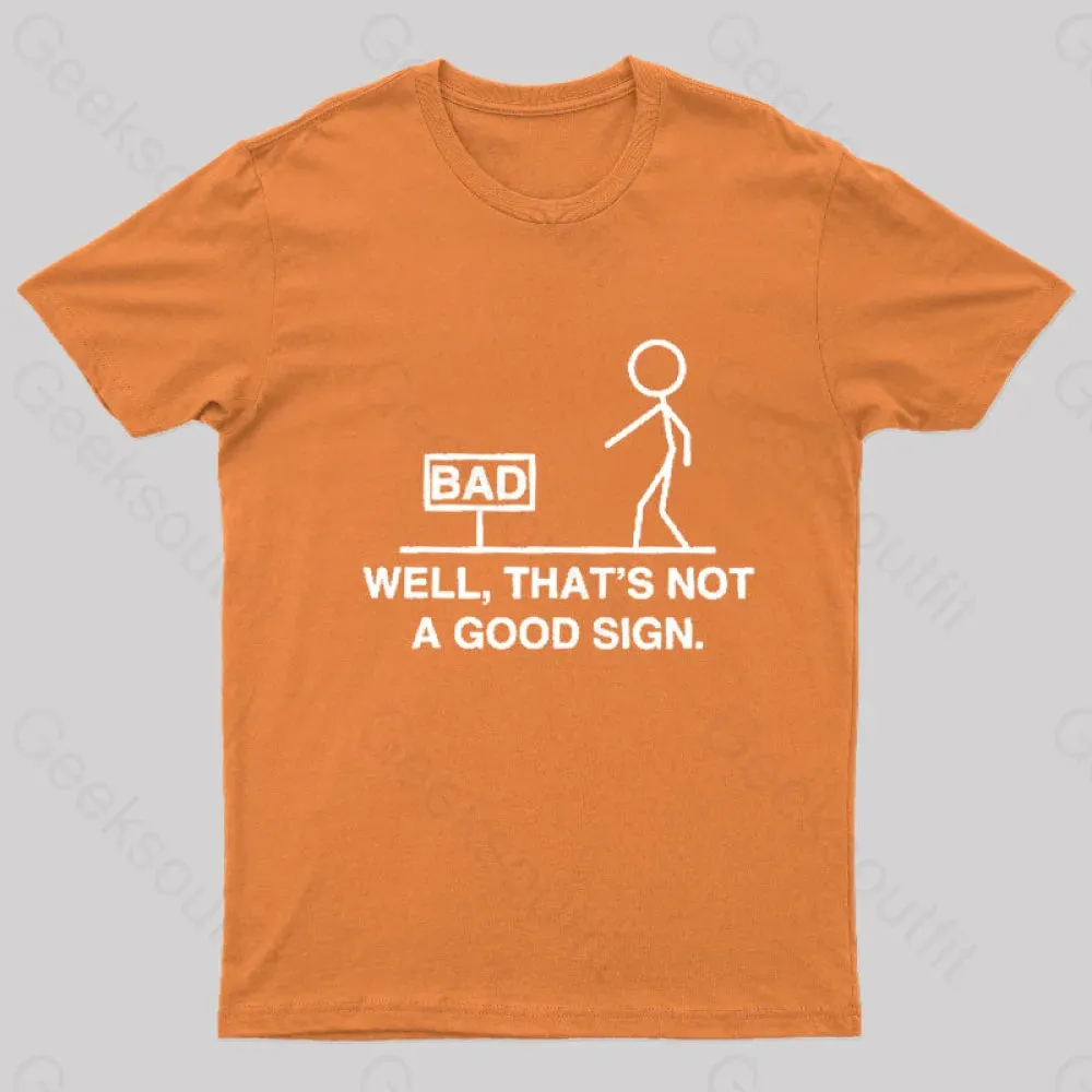 Not A Good Sign T-Shirt - Image 4