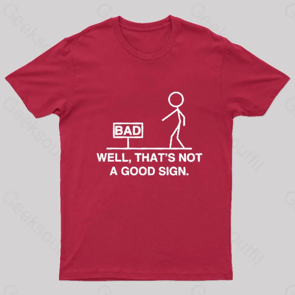 Not A Good Sign T-Shirt - Image 8
