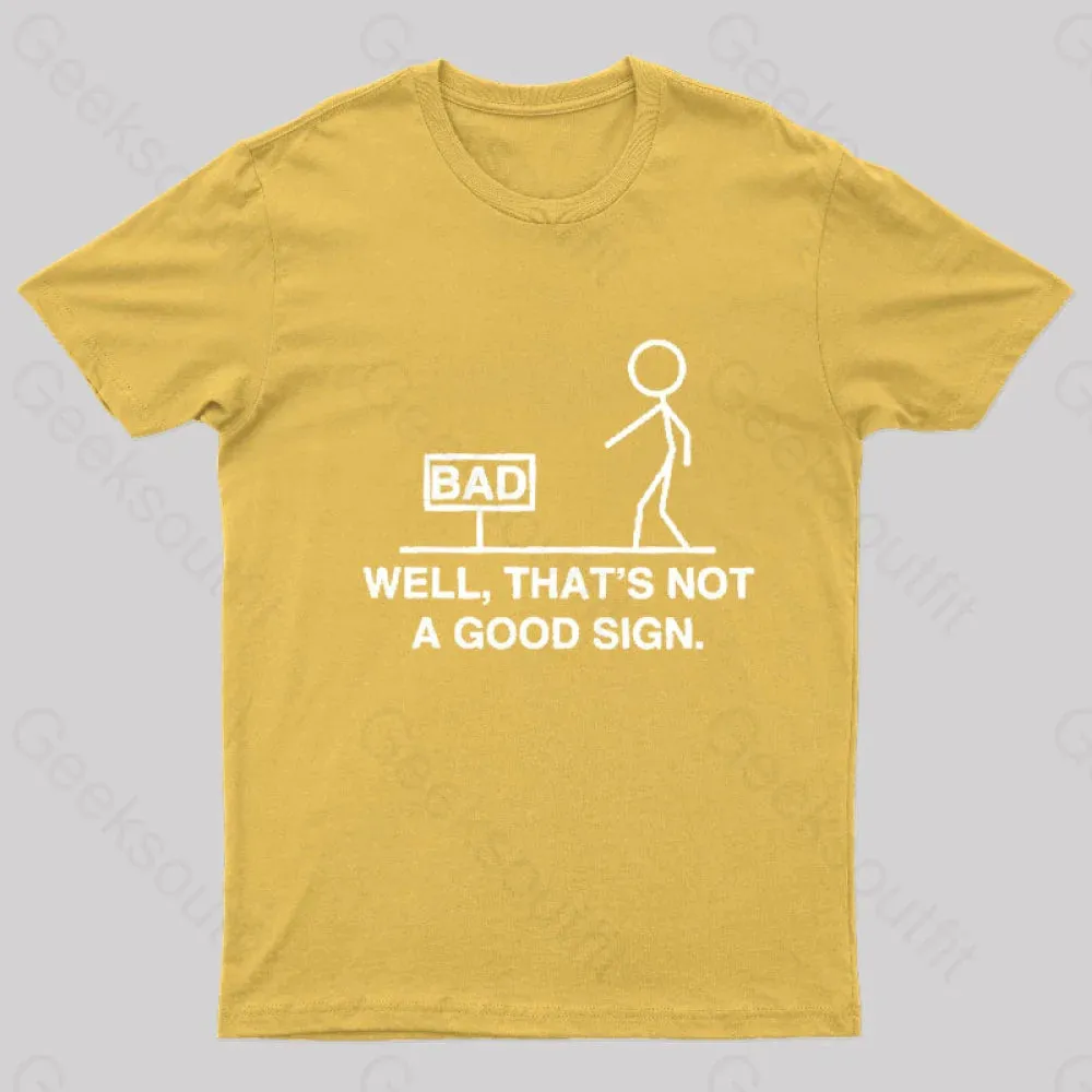Not A Good Sign T-Shirt - Image 5