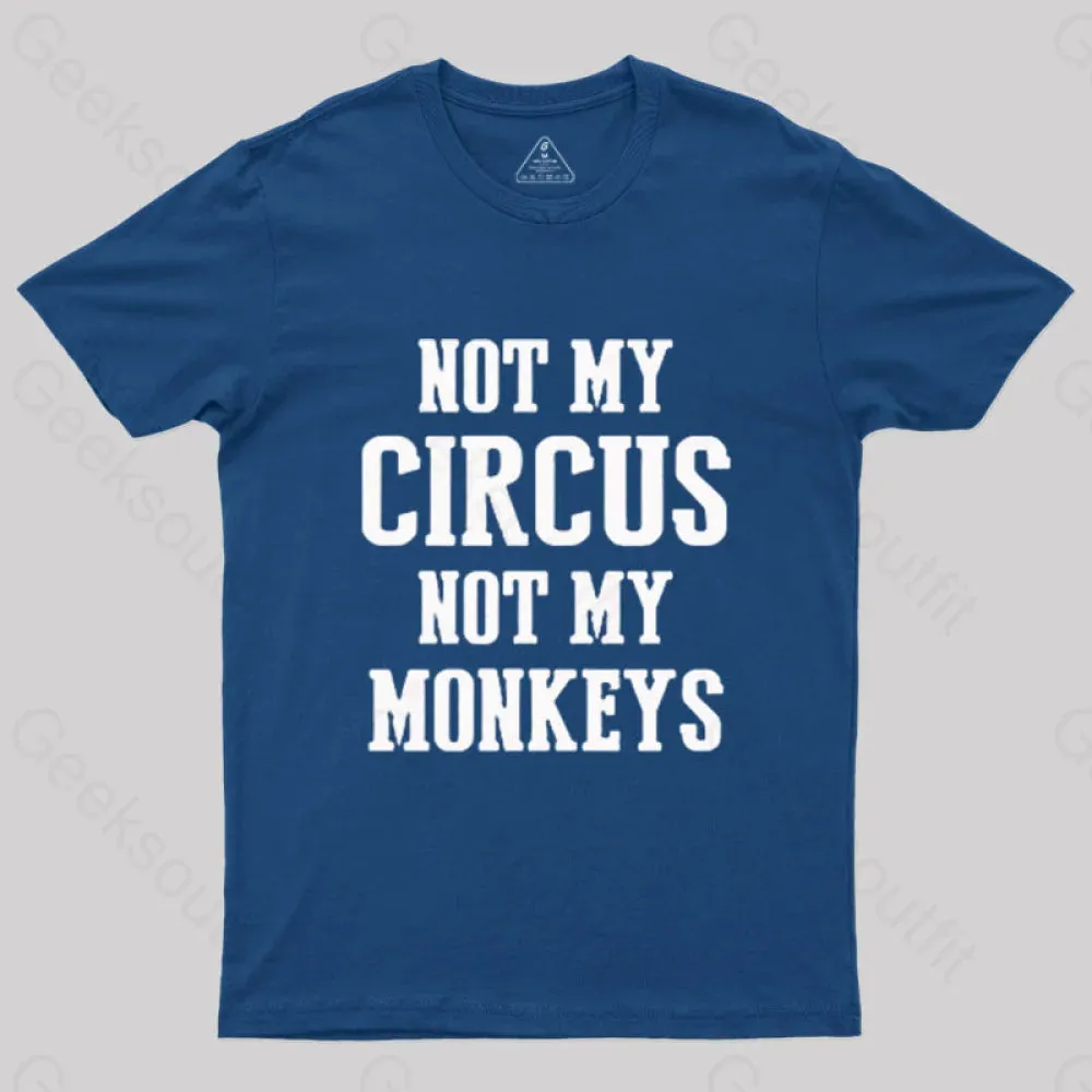Not My Circus Not My Monkeys Nerd T-Shirt - Image 3