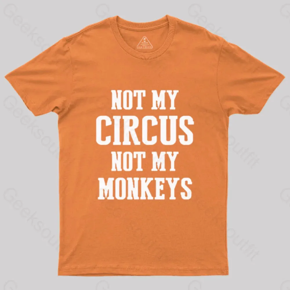 Not My Circus Not My Monkeys Nerd T-Shirt - Image 9