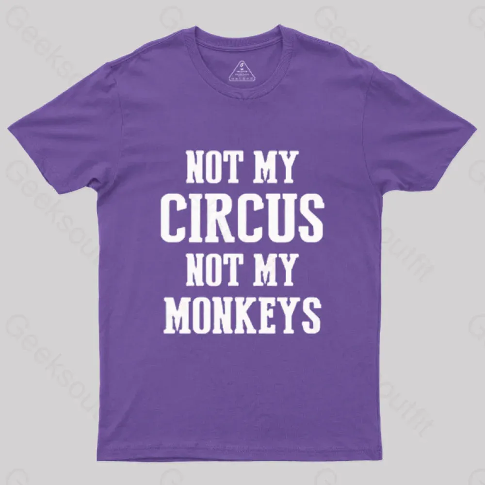 Not My Circus Not My Monkeys Nerd T-Shirt - Image 7