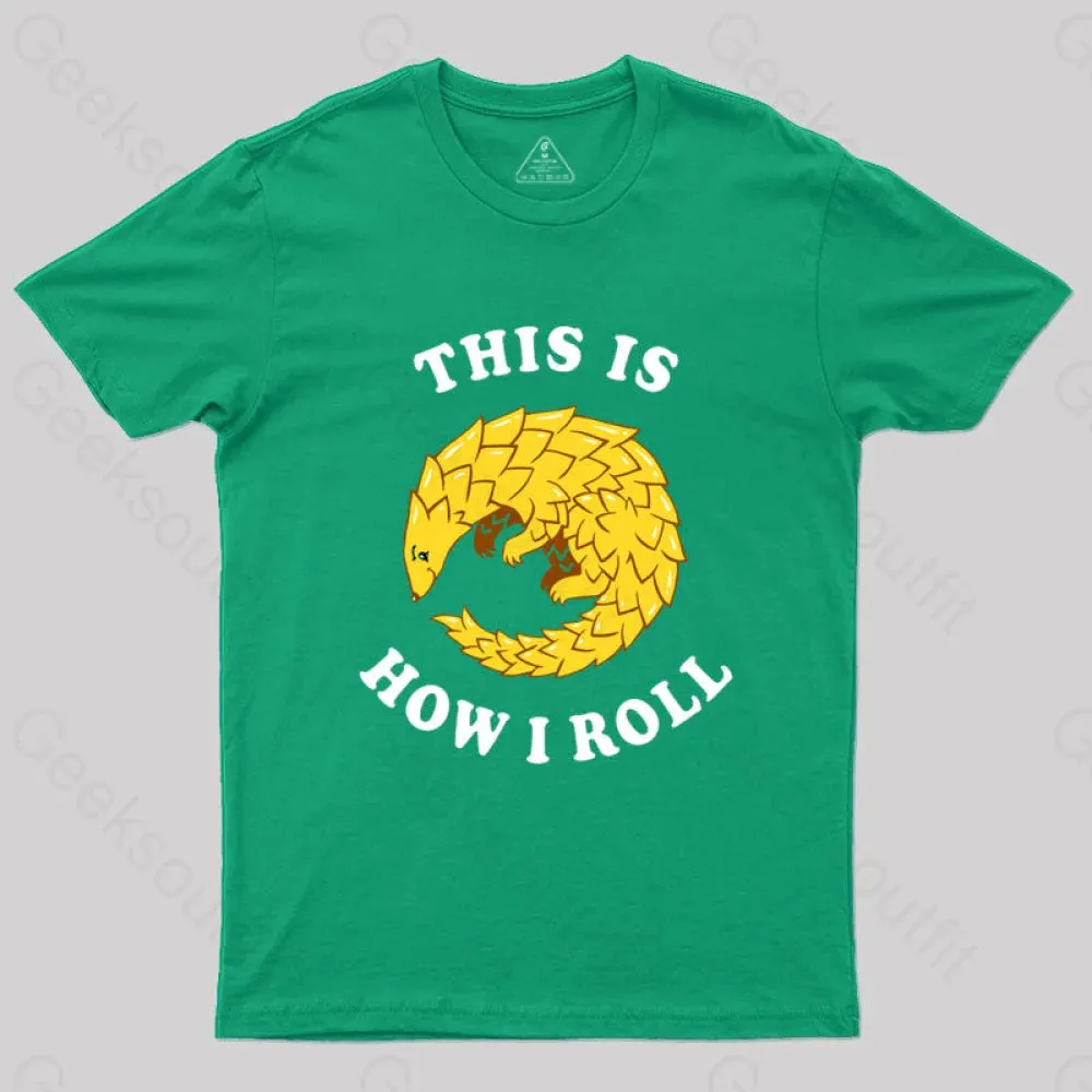 Pangolin This Is How I Roll T-Shirt - Image 4