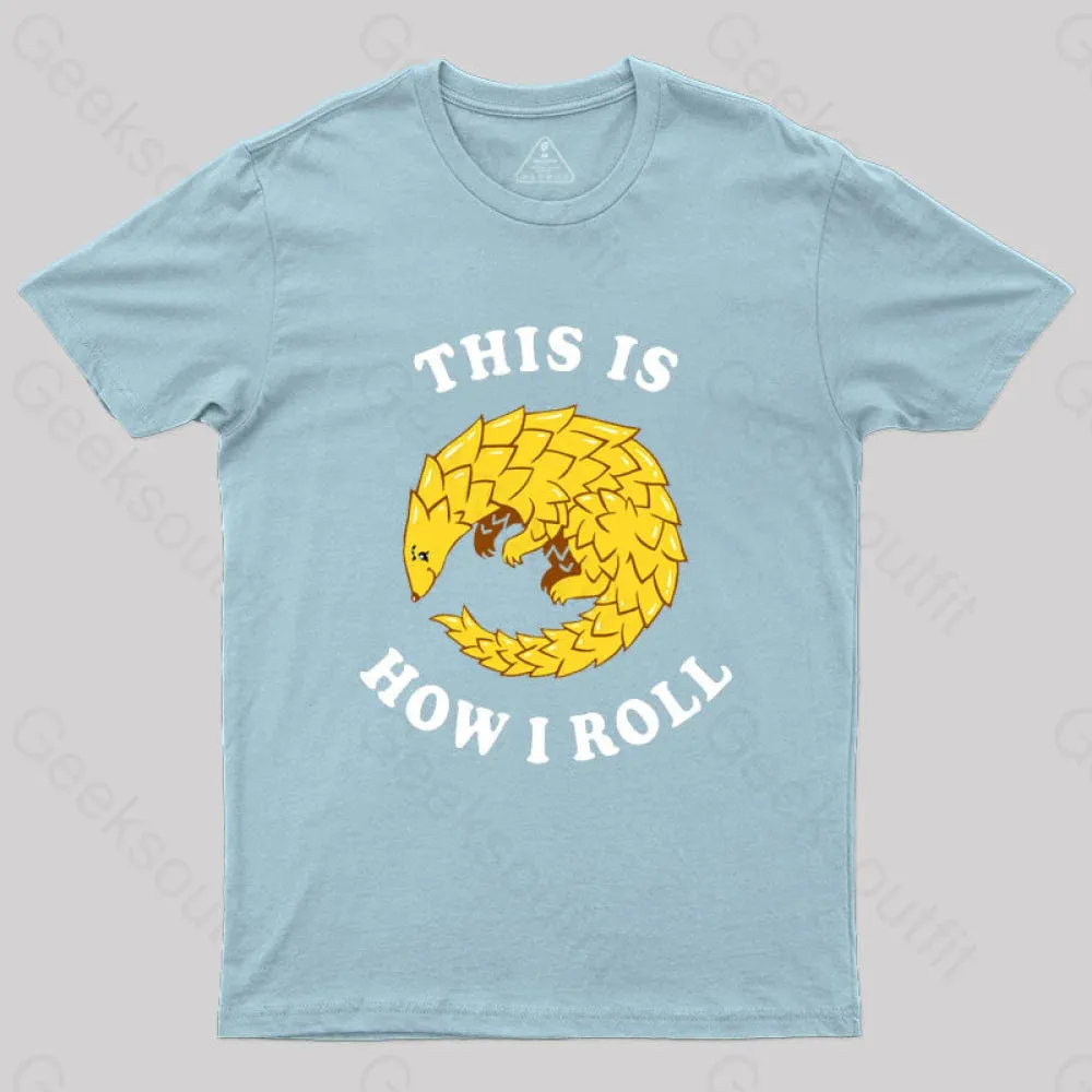 Pangolin This Is How I Roll T-Shirt - Image 8