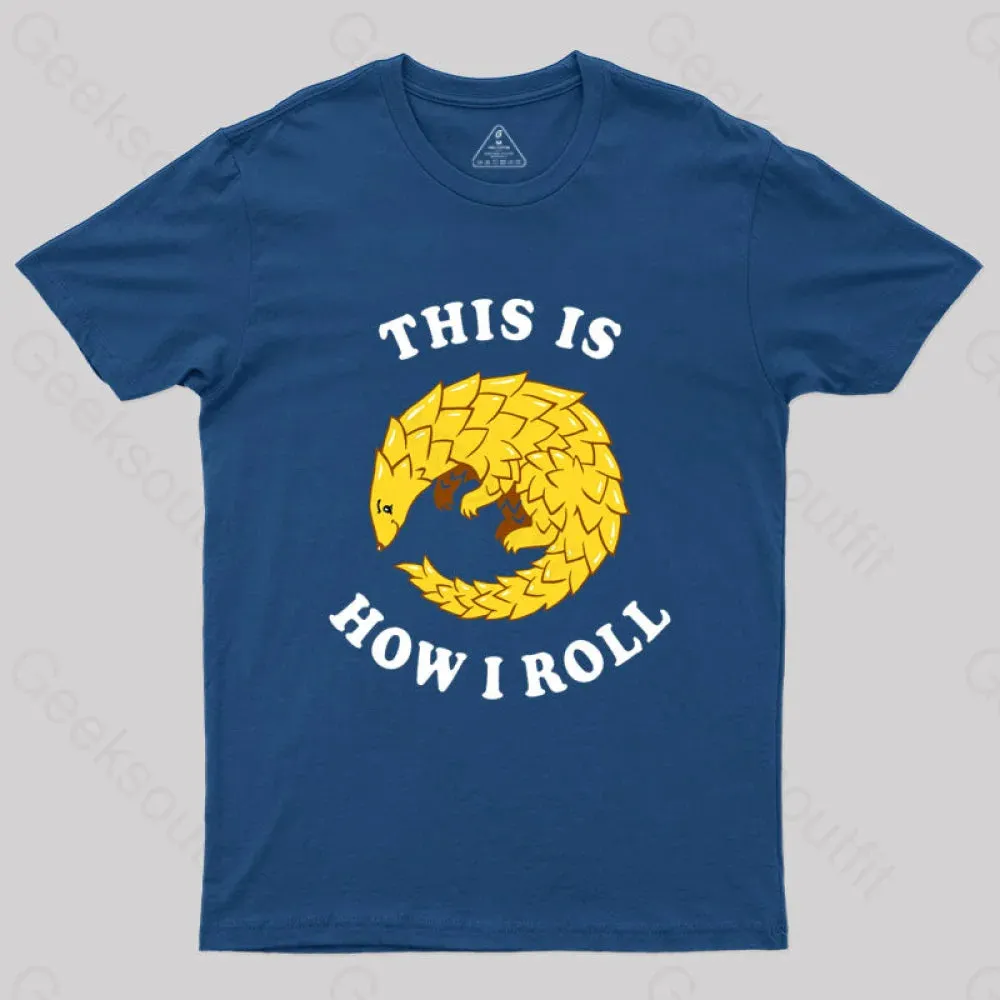 Pangolin This Is How I Roll T-Shirt - Image 2