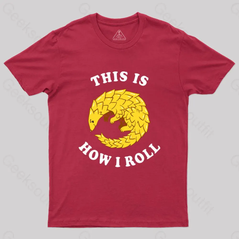 Pangolin This Is How I Roll T-Shirt - Image 5