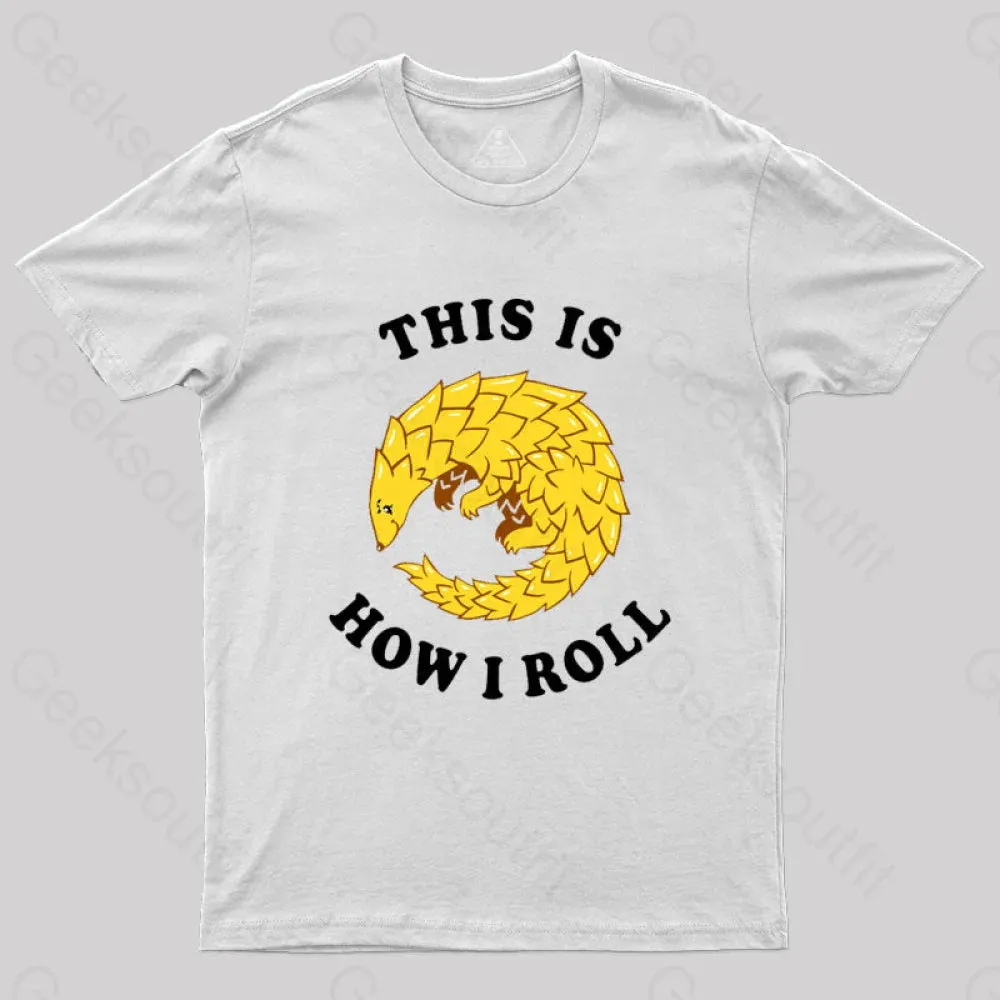 Pangolin This Is How I Roll T-Shirt - Image 6