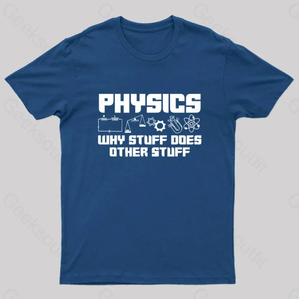 Physics Why Stuff Does Other Stuff Geek T-Shirt - Image 4
