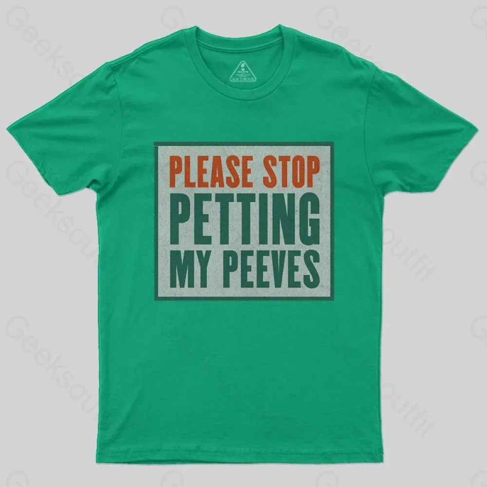 Please Stop Petting My Peeves T-shirt - Image 8