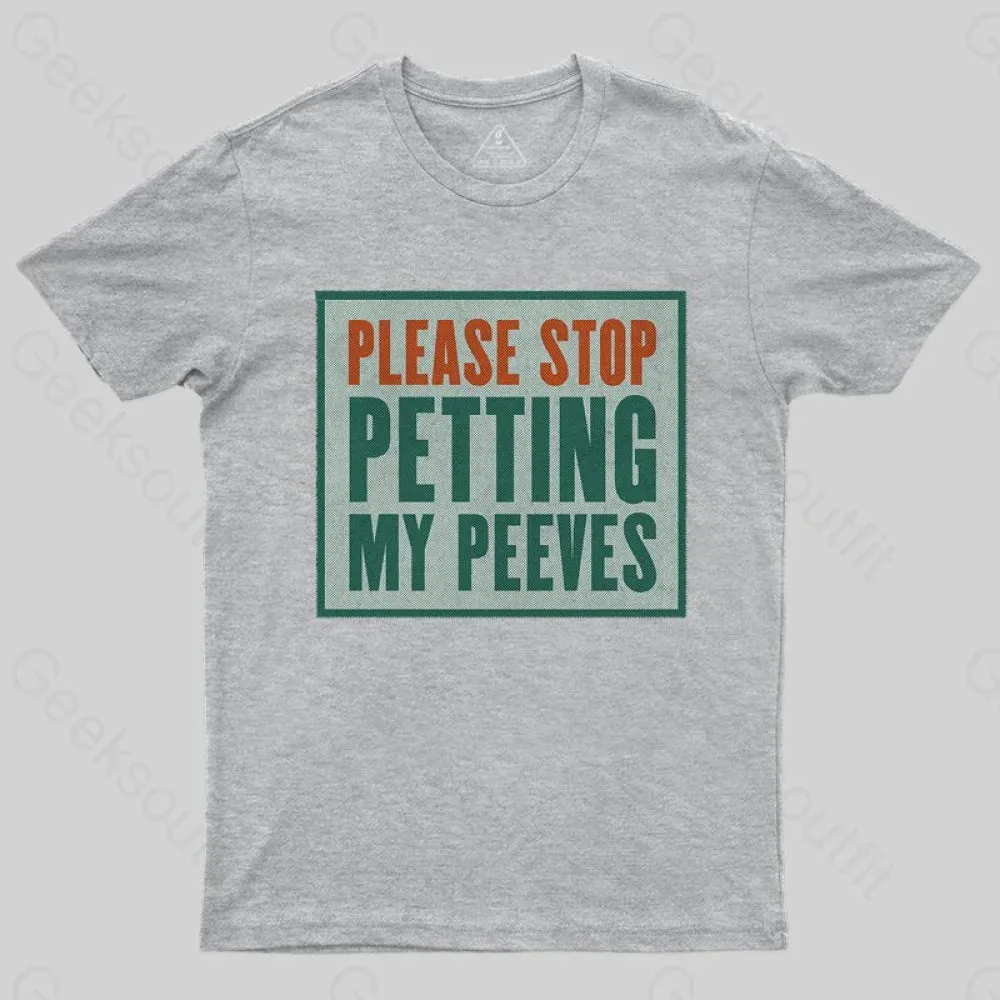 Please Stop Petting My Peeves T-shirt - Image 5