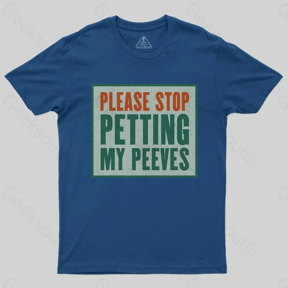 Please Stop Petting My Peeves T-shirt - Image 4